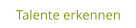 Talente erkennen